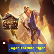 jogar fortune tiger sem depositar